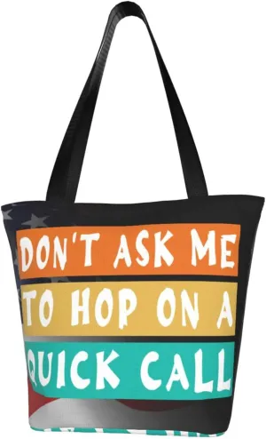 Don'T Ask Me To Hop On A Quick Call Fashion Shoulder Bag Large Capacity For Man Or Woman