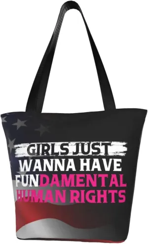 Girls Just Want To Have Fundamental Human Rights Fashion Shoulder Bag Large Capacity For Man Or Woman