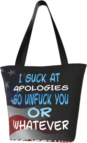 I Suck At Apologies So Unfuck You Or Whatever Fashion Shoulder Bag Large Capacity For Man Or Woman