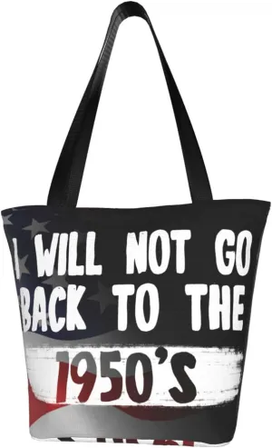 I Will Not Go Quietly Back To 1950'S Fashion Shoulder Bag Large Capacity For Man Or Woman