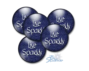 Live Sparkly - Pinback Buttons