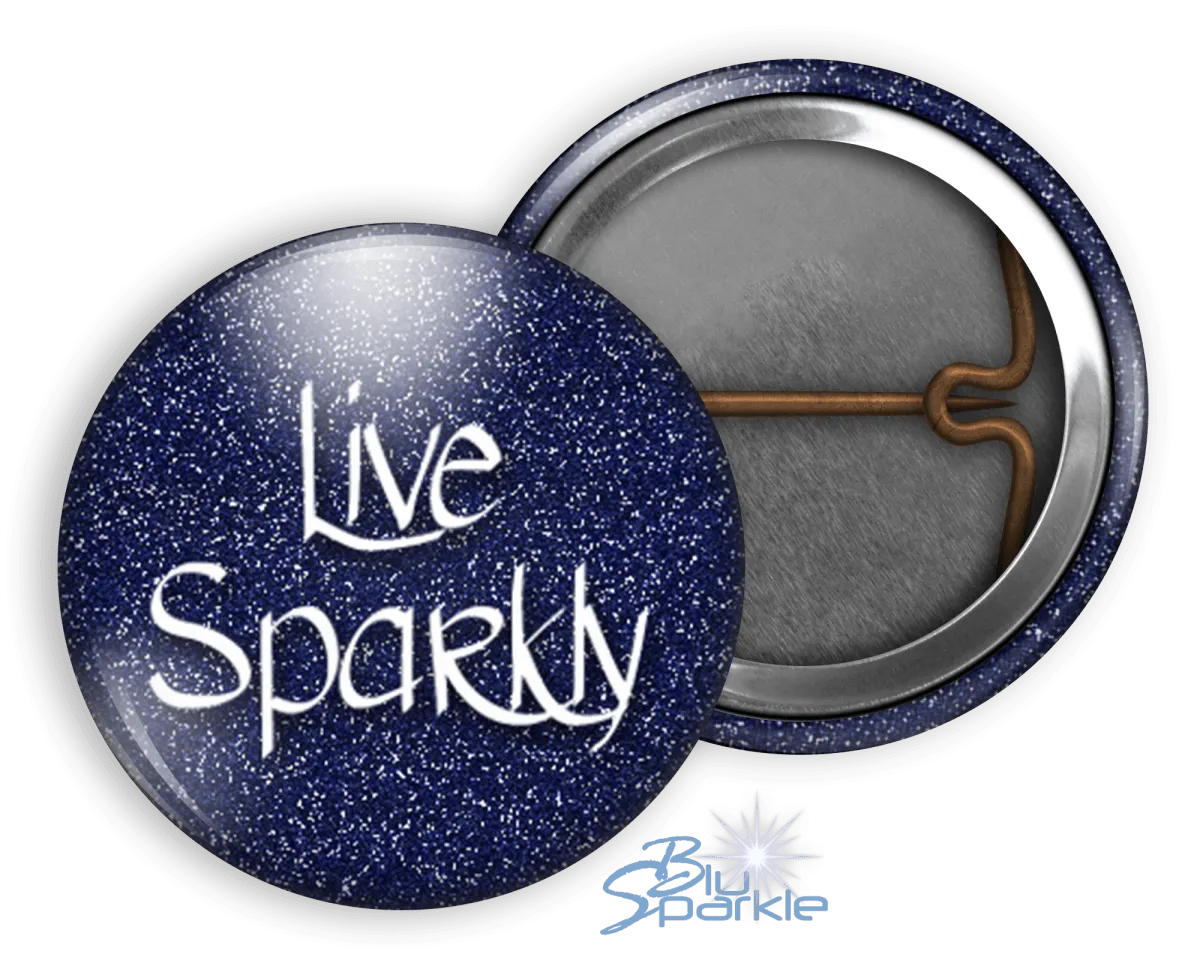 Live Sparkly - Pinback Buttons