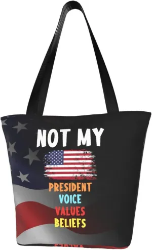 Not My President Not My Voice Not My Values Not My Beliefs Fashion Shoulder Bag Large Capacity For Man Or Woman